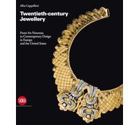 Twentieth-century Jewellery: From Art Nouveau to Contemporary Design in Europe and the United States