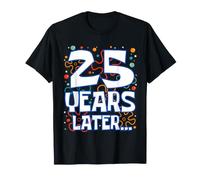 Twenty Five 25 Years Later 25th Birthday Funny Party Meme Camiseta