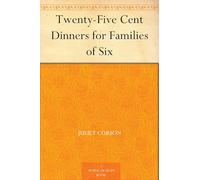 Twenty-Five Cent Dinners for Families of Six