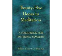Twenty-Five Doors to Meditation: Handbook for Entering Samadhi