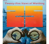 Twenty Five Views Of Worthing - Twenty Five Views Of Worthing - Twenty Five Views Of Worthing