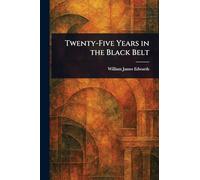 Twenty-Five Years in the Black Belt