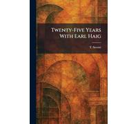 Twenty-Five Years With Earl Haig