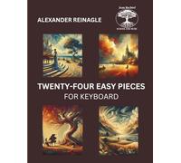 Twenty-Four Easy Pieces for Keyboard: A Jean Bechtel School for Music Legacy Work