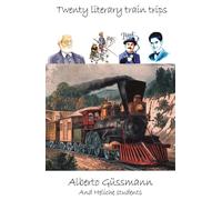 Twenty literary train trips | Alberto Güssmann