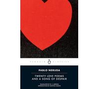 Twenty Love Poems and a Song of Despair: Dual-Language Edition (Penguin Classics)