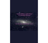 Twenty Million Light Years: A Celestial Odyssey