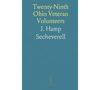 Twenty-Ninth Ohio Veteran Volunteers: Victories and Reverses: Winchester, Gettysburg, Lookout Mountain, Atlanta, March to the Sea