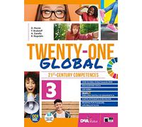 Twenty-one global. With Student's book & Workbook e Exams. Per la Scuola media. Con e-book. Con espansione online (Vol. 3)