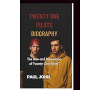 TWENTY ONE PILOTS BIOGRAPHY: The Rise and Resonance of Twenty One Pilots"
