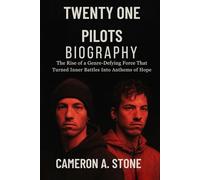 TWENTY ONE PILOTS BIOGRAPHY: The Rise of a Genre-defying force that turned inner battles into anthems of hope