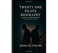 TWENTY ONE PILOTS BIOGRAPHY: The story of a music band that turned pain into purpose