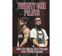 TWENTY ONE PILOTS: Rise To Glory, The Twenty One Pilots Legacy