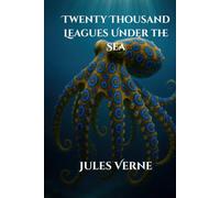 Twenty Thousand Leagues Under the Sea: Annotated