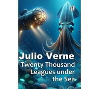 Twenty Thousand Leagues under the Sea (Annotated) (Translated)