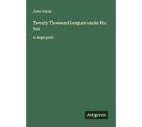 Twenty Thousand Leagues under the Sea: in large print