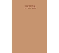 twenty TWENTY FIVE (Dream, Plan, Achieve: Yearly Monthly Planner for Productivity 2025)