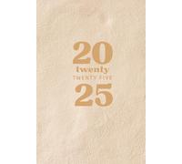 twenty TWENTY FIVE ( Dream, Plan, Achieve: Yearly Planner for Productivity 2025 )