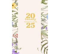 twenty TWENTY FIVE (Dream, Plan, Achieve: Yearly Planner for Productivity 2025)