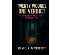 Twenty Wounds, One Verdict: The Unresolved Mystery of Apartment 603