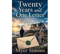 Twenty Years and One Letter: A Small-Town Second-Chance Romance Mystery of Inheritance, Family Secrets, and Love Rediscovered