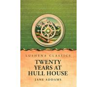 Twenty Years at Hull House
