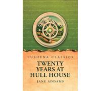 Twenty Years at Hull House