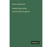 Twenty Years at Sea: Leaves from My Old Logbooks