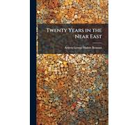 Twenty Years in the Near East