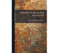 Twenty Years in the Near East