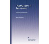 Twenty years of lawn tennis: some personal memories