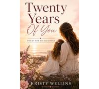 Twenty Years of You: Poems for My Daughter