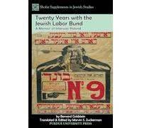 Twenty Years with the Jewish Labor Bund: A Memoir of Interwar Poland (Shofar Supplements in Jewish Studies)