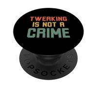 Twerking is Not a Crime Funny Dance Humor Broma Retro PopSockets PopGrip Adhesivo