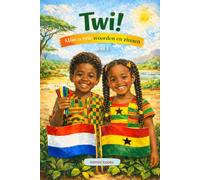 Twi! Mijn eerste woorden en zinnen.: deel 1