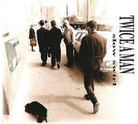 Twice a Man - Slow Swirl