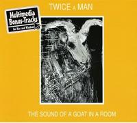Twice a Man - Sound of a Goat in a Room