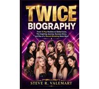 TWICE BIOGRAPHY: From K-pop Rockies to Global icons, the inspiring journey, success story and rise of a Record-Breaking Music Band