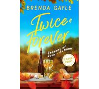 Twice & Forever: Seasons of Love - Autumn: Large Print (Seasons of Love: Large Print)