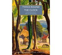 Twice Round the Clock: Billie Houston: 113 (British Library Crime Classics)
