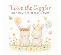 Twice the Giggles - Baby Shower Guest Book for Twins: A Soft Pastel Keepsake for Twin Baby Showers - Full Color Guest Sign-In, Memories, Wishes & Gift Tracker