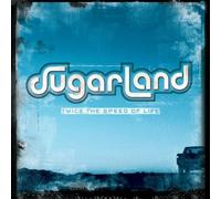 Twice the Speed of Life By Sugarland (2004-10-07)