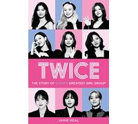 Twice: The Story of K-Pop’s Greatest Girl Group – Harper Collins Publishers