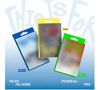 TWICE - THIS IS FOR (POLAROID Ver.) + Limited Photocard* [4th Full Album] - Set (THIS+IS+FOR ver.), Without Limited Photocard