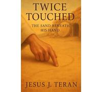 Twice Touched: The Sand Beneath His Hand