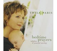 Twila Paris - Bedtime Prayers: Lullabies and Peaceful Worship