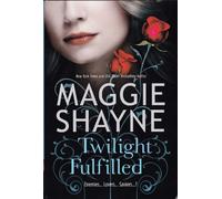 Twilight Fulfilled (Children of Twilight) By Maggie Shayne