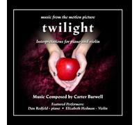 Twilight - Interpretations for Piano and Violin by Carter Burwell, Dan Redfeld, Elizabeth Hedman (2009-11-05)