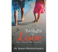 Twilight of Love: (Silhouette - A Collection of 100 Wonderful Short and Long Stories)