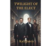 Twilight of the Elect